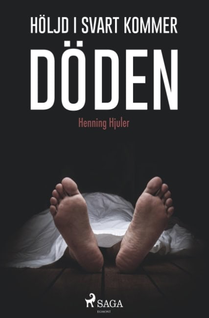 Henning Hjuler : Höljd i svart  kommer döden