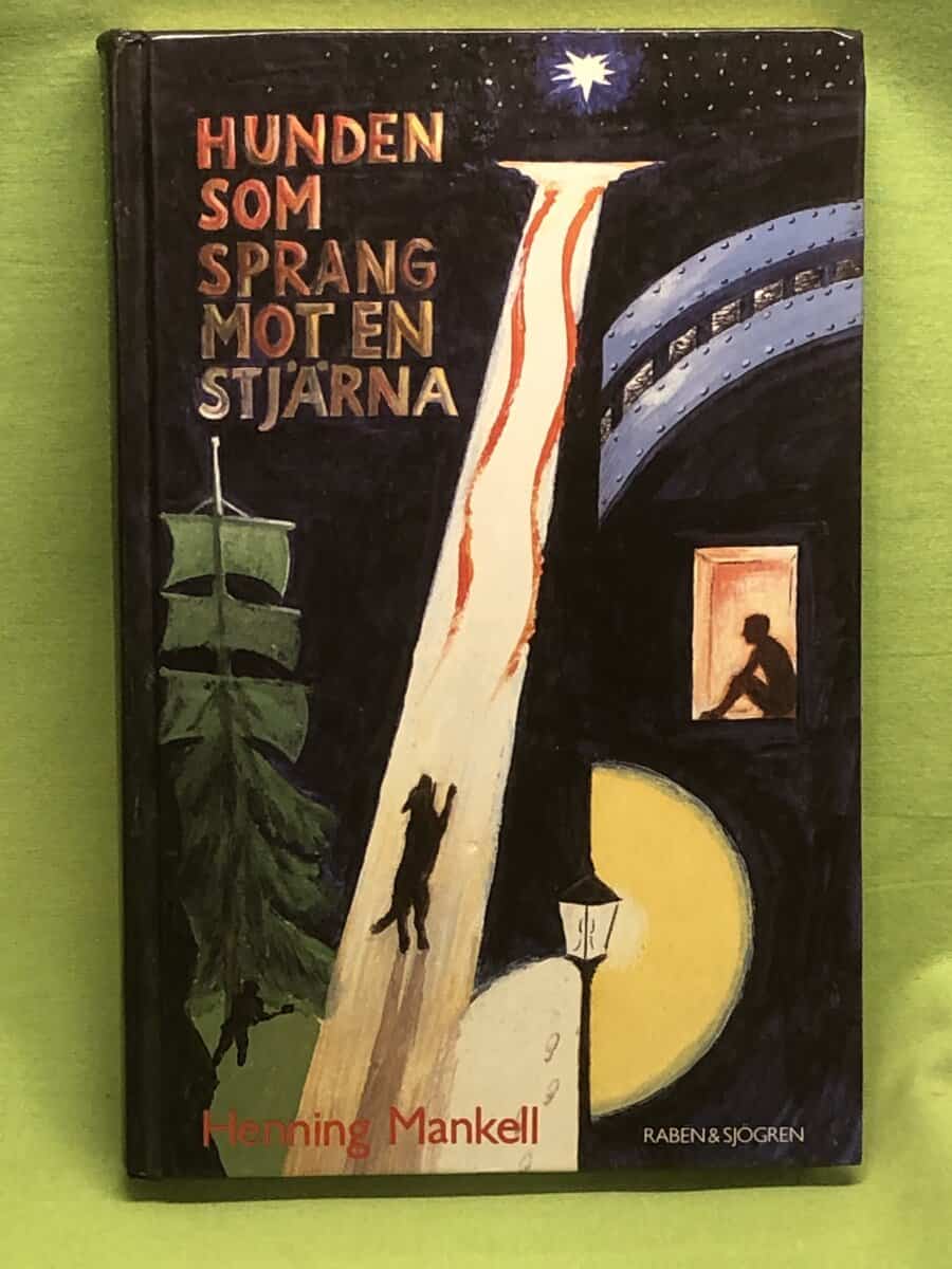 Henning Mankell : Hunden som sprang mot en stjärna