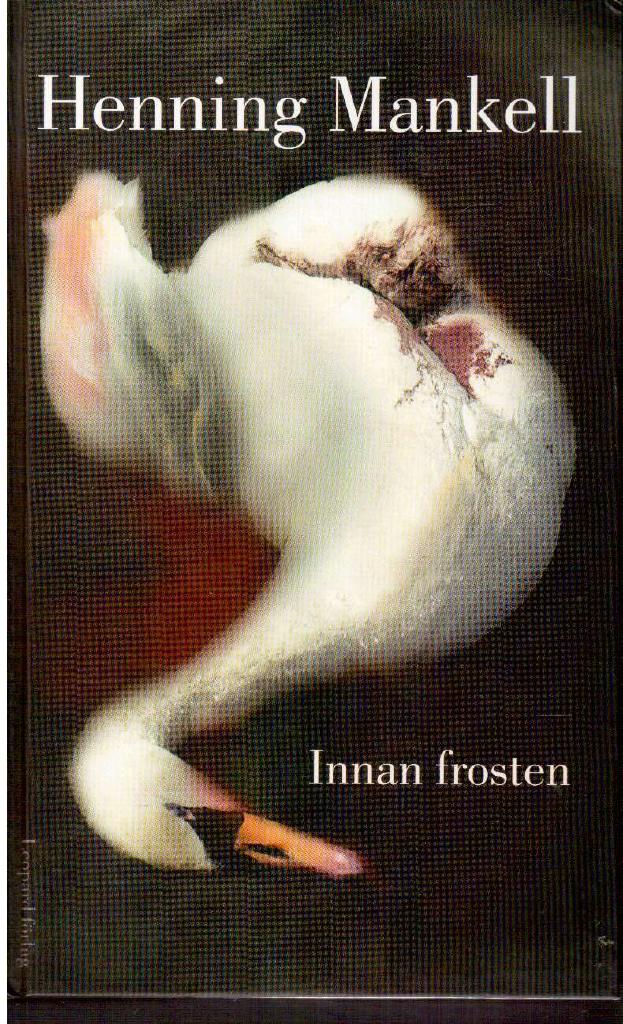 Henning Mankell : Innan frosten