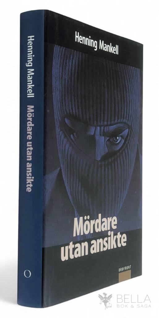 Henning Mankell : Mördare utan ansikte - Kurt Wallander - Bok 1