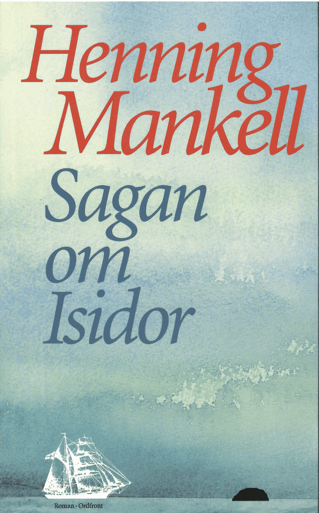 Henning Mankell : Sagan om Isidor