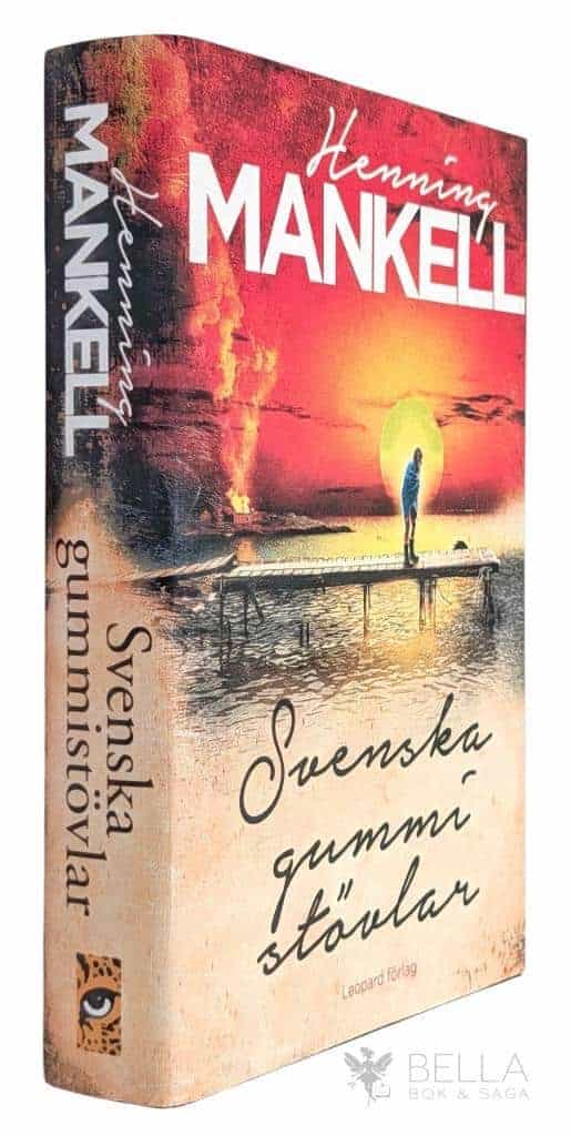 Henning Mankell : Svenska gummistövlar