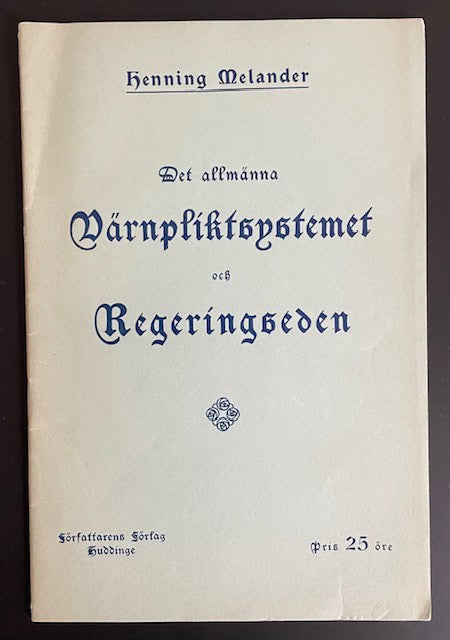 Henning. Melander : Det allmänna värnpliktsystemet och regeringseden.