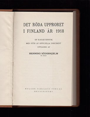Henning Söderhjelm : Det röda upproret i Finland år 1918