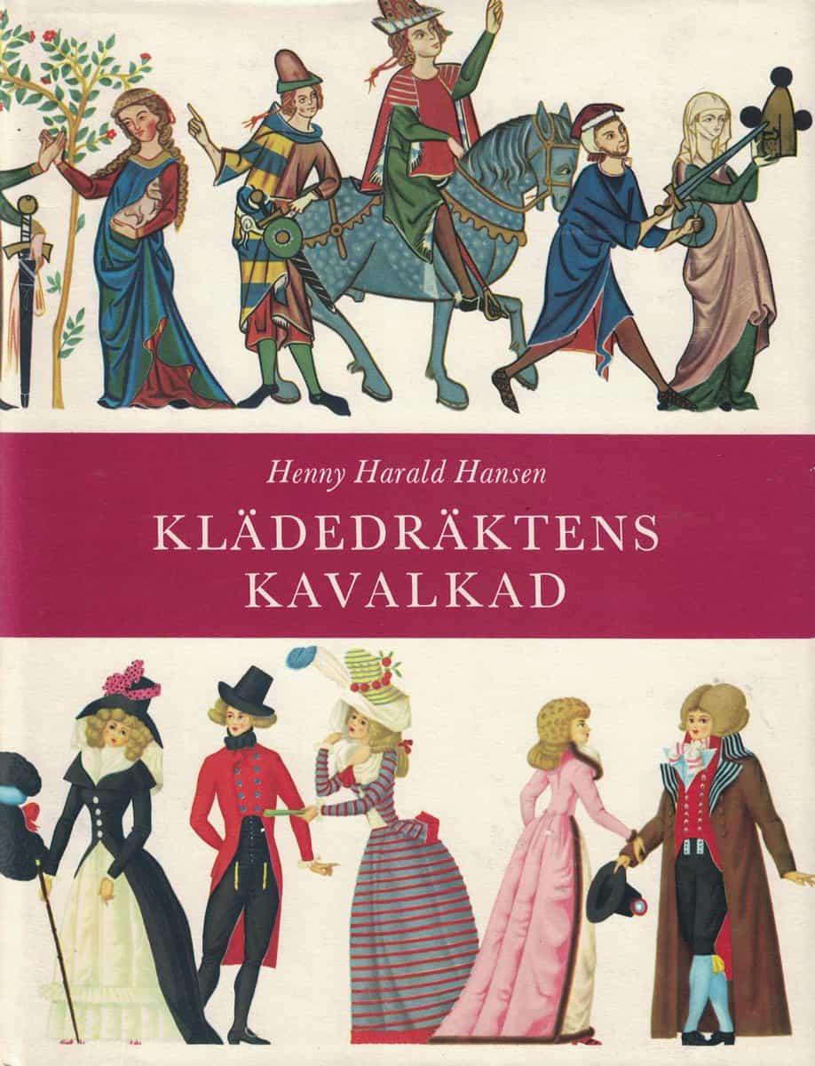 Henny Harald Hansen : Klädedräktens kavalkad