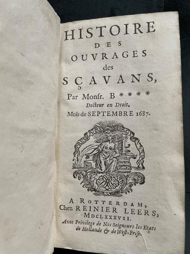 Henri Basnage de Beauval : Histoire des Ouvrages des Sçavans [ savans ]. Septembre 1687 - Aout 1693