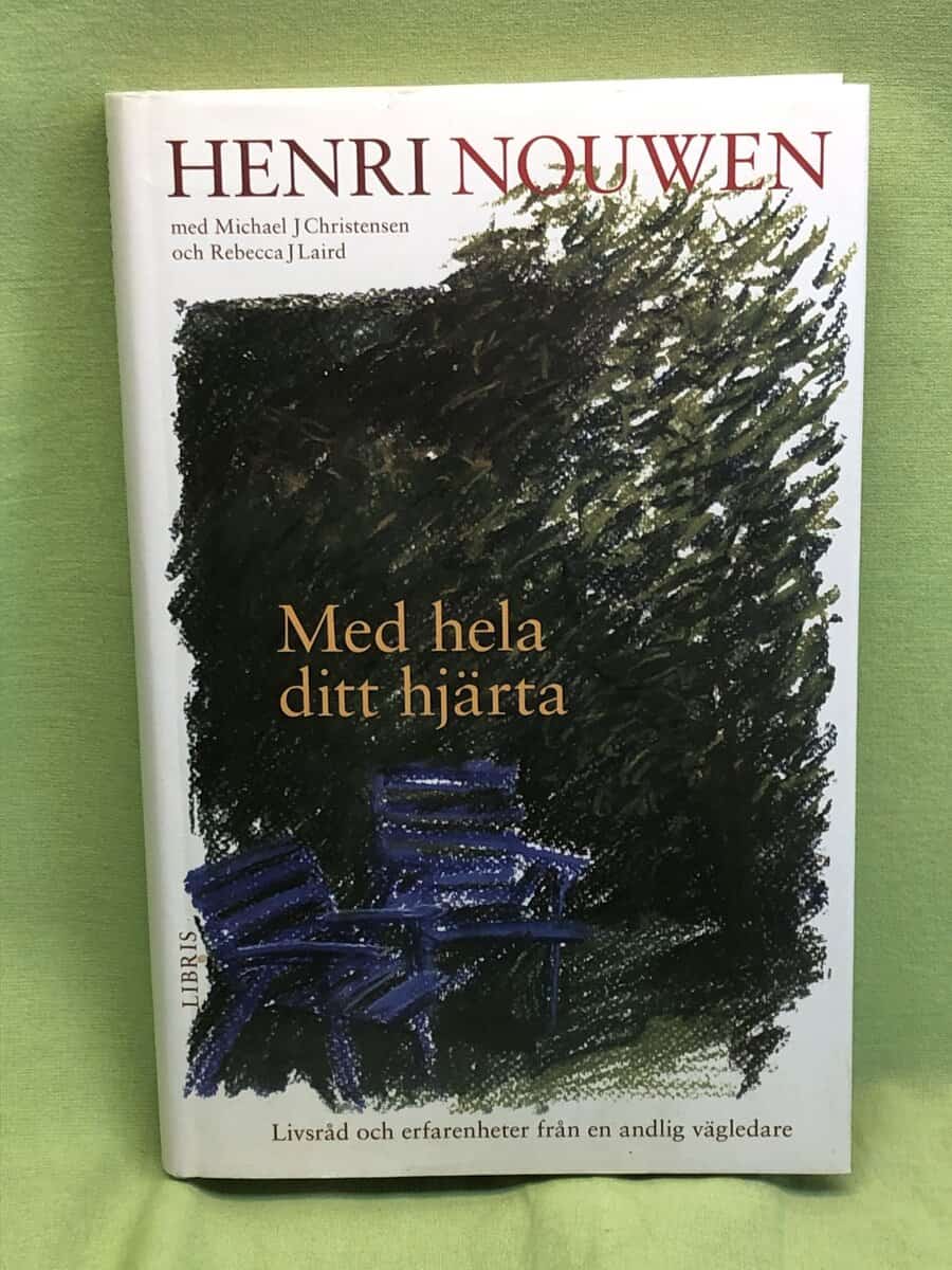 Henri J. M. Nouwen : Med hela ditt hjärta