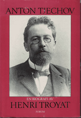 Henri Troyat : Anton Tjechov