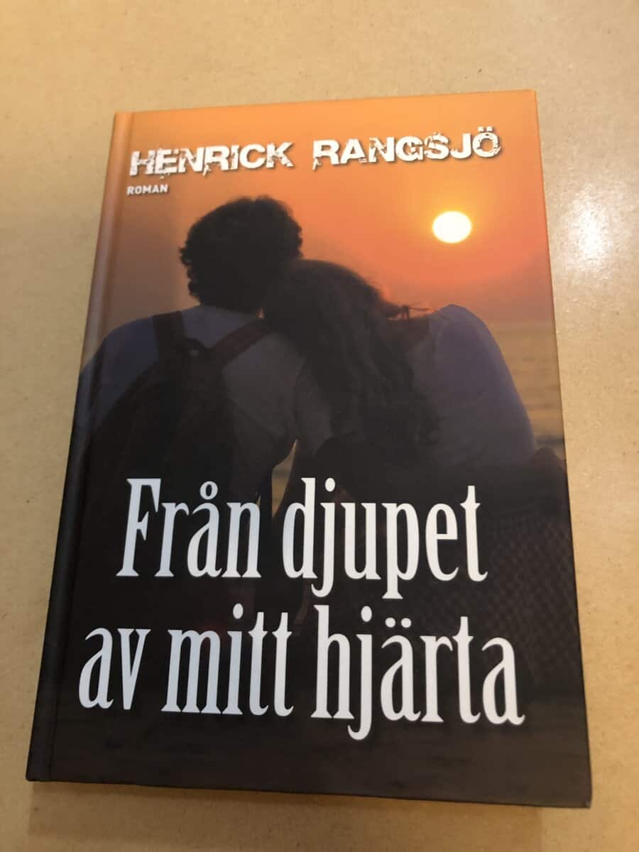 Henrick Rangsjö : Från djupet av mitt hjärta [roman]