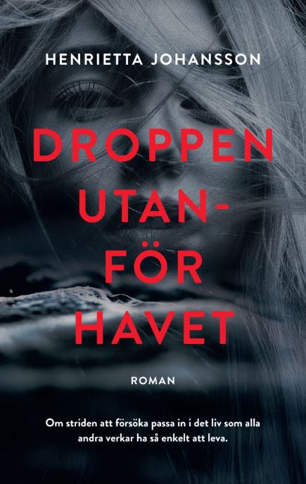 Henrietta Johansson : Droppen utanför havet