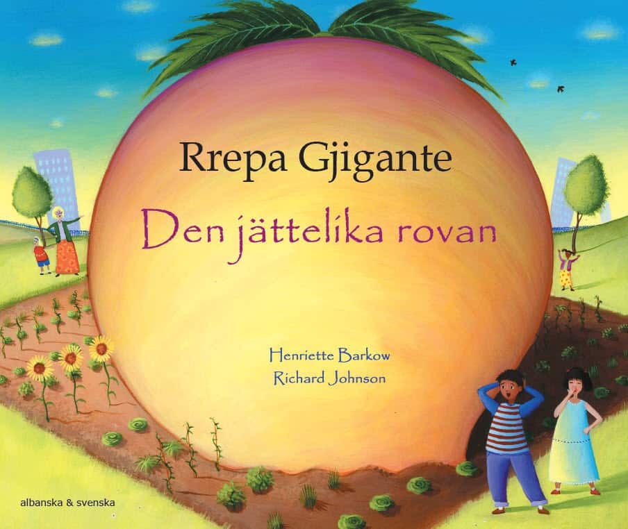 Henriette Barkow : Den jättelika rovan (albanska och svenska)