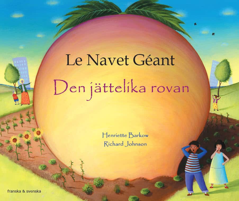 Henriette Barkow : Den jättelika rovan (franska och svenska)
