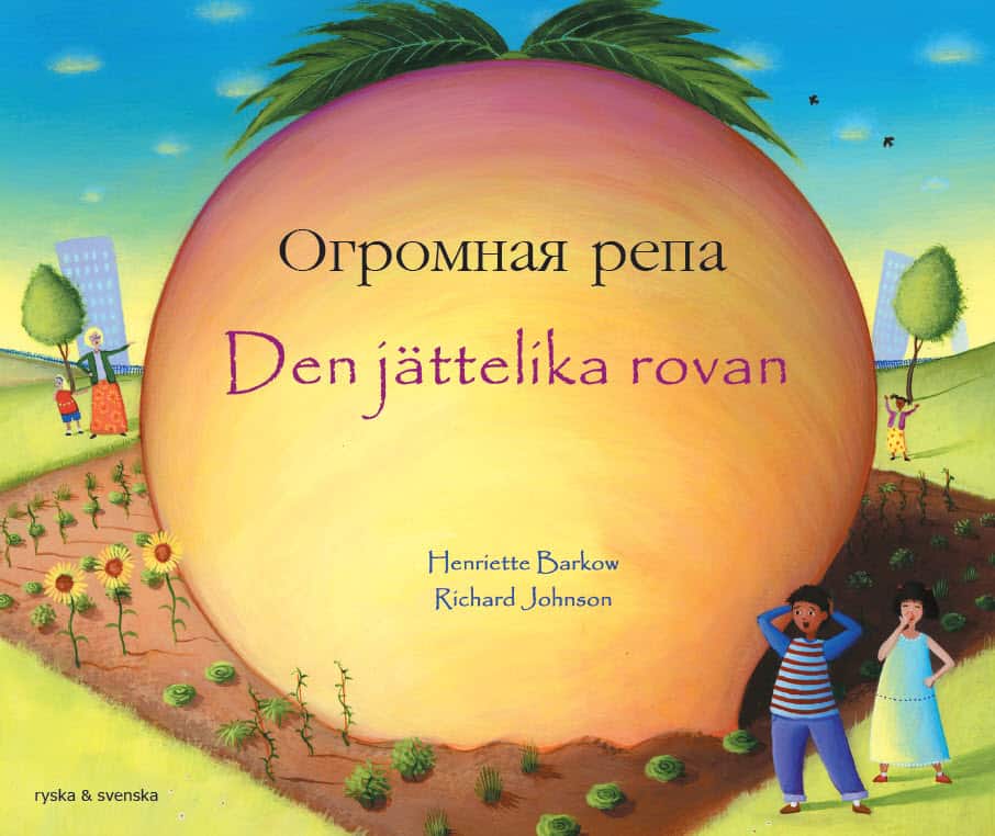 Henriette Barkow : Den jättelika rovan (ryska och svenska)