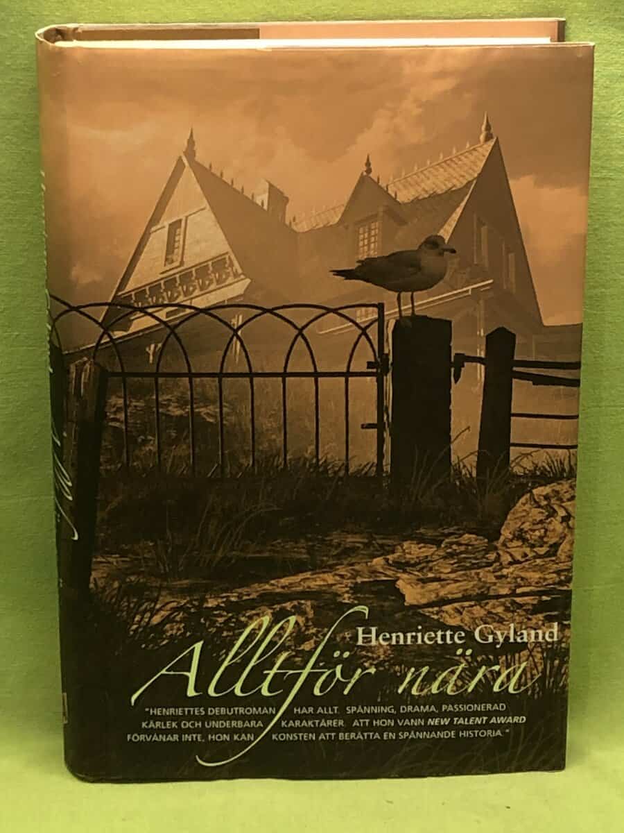 Henriette Gyland : Alltför nära