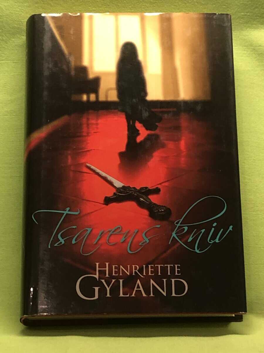 Henriette Gyland : Tsarens kniv