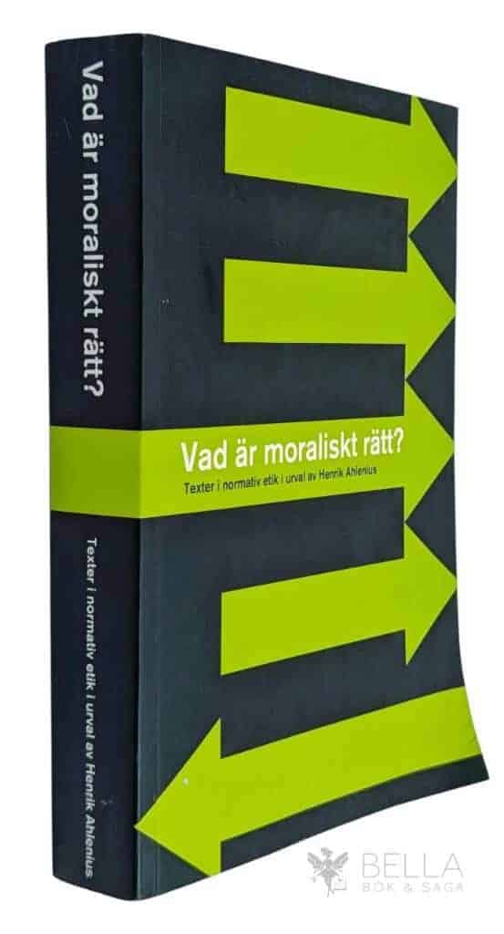 Henrik Ahlenius : Vad är moraliskt rätt?