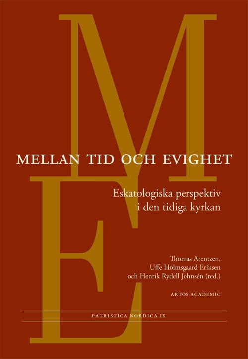 Rydell Johnsén, Henrik ; Arentzen, Thomas ; Holmsgaard Eriksen, Uffe [red.] : Mellan tid och evighet