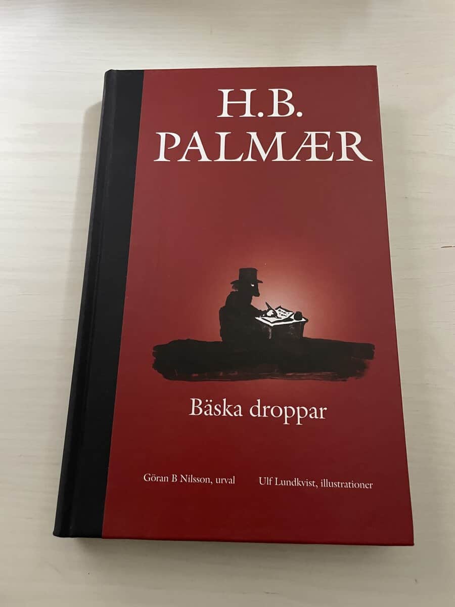 Henrik Bernhard Palmær : Bäska droppar [Henrik Bernhard Palmær i urval]