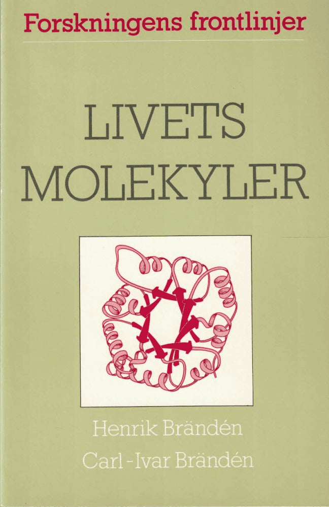Henrik Brändén : Livets molekyler