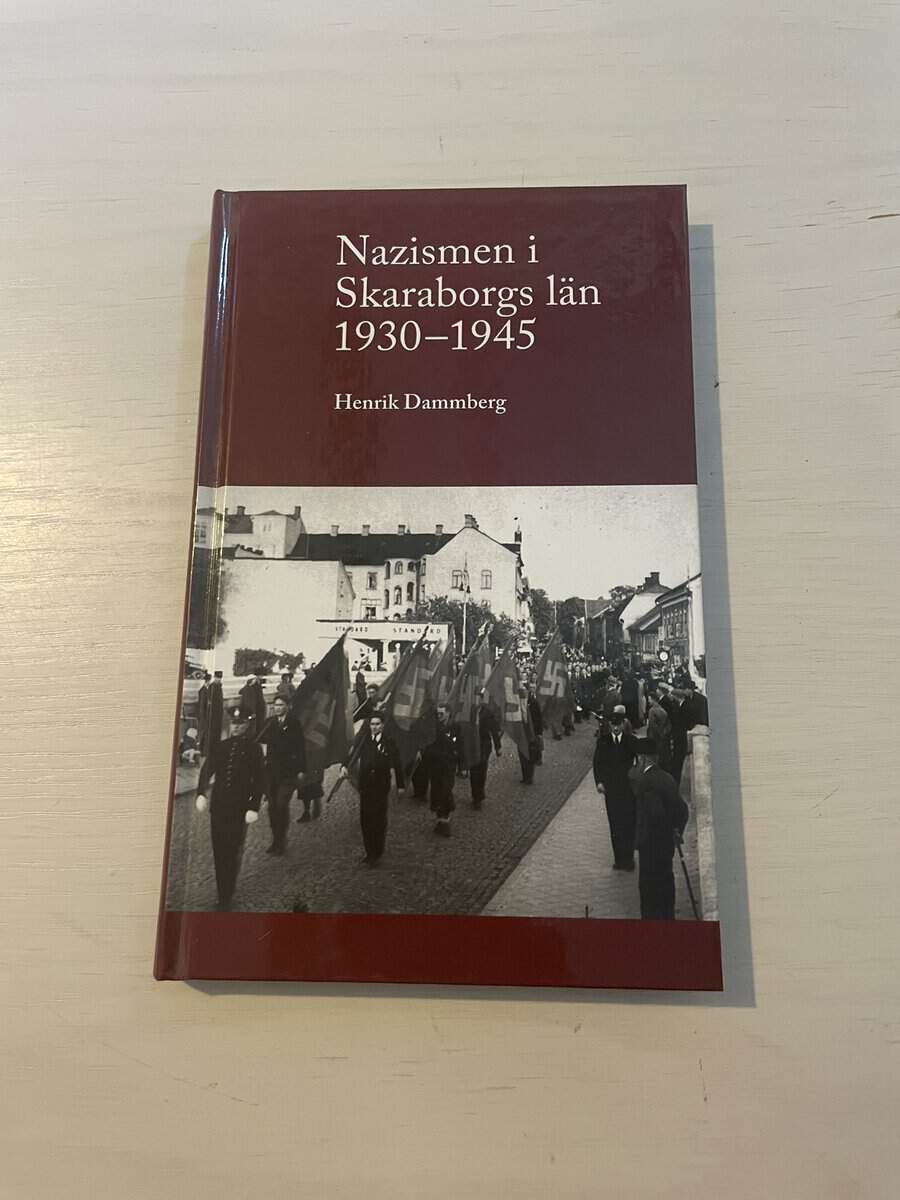 Henrik Dammberg : Nazismen i Skaraborgs län 1930-1945