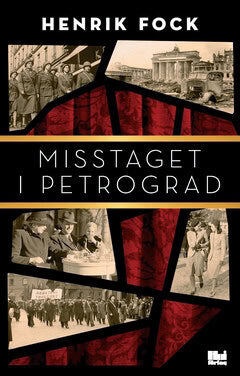 Henrik Fock : Misstaget i Petrograd