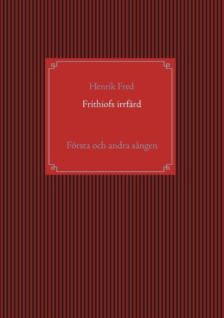 Henrik Fred : Frithiofs irrfärd