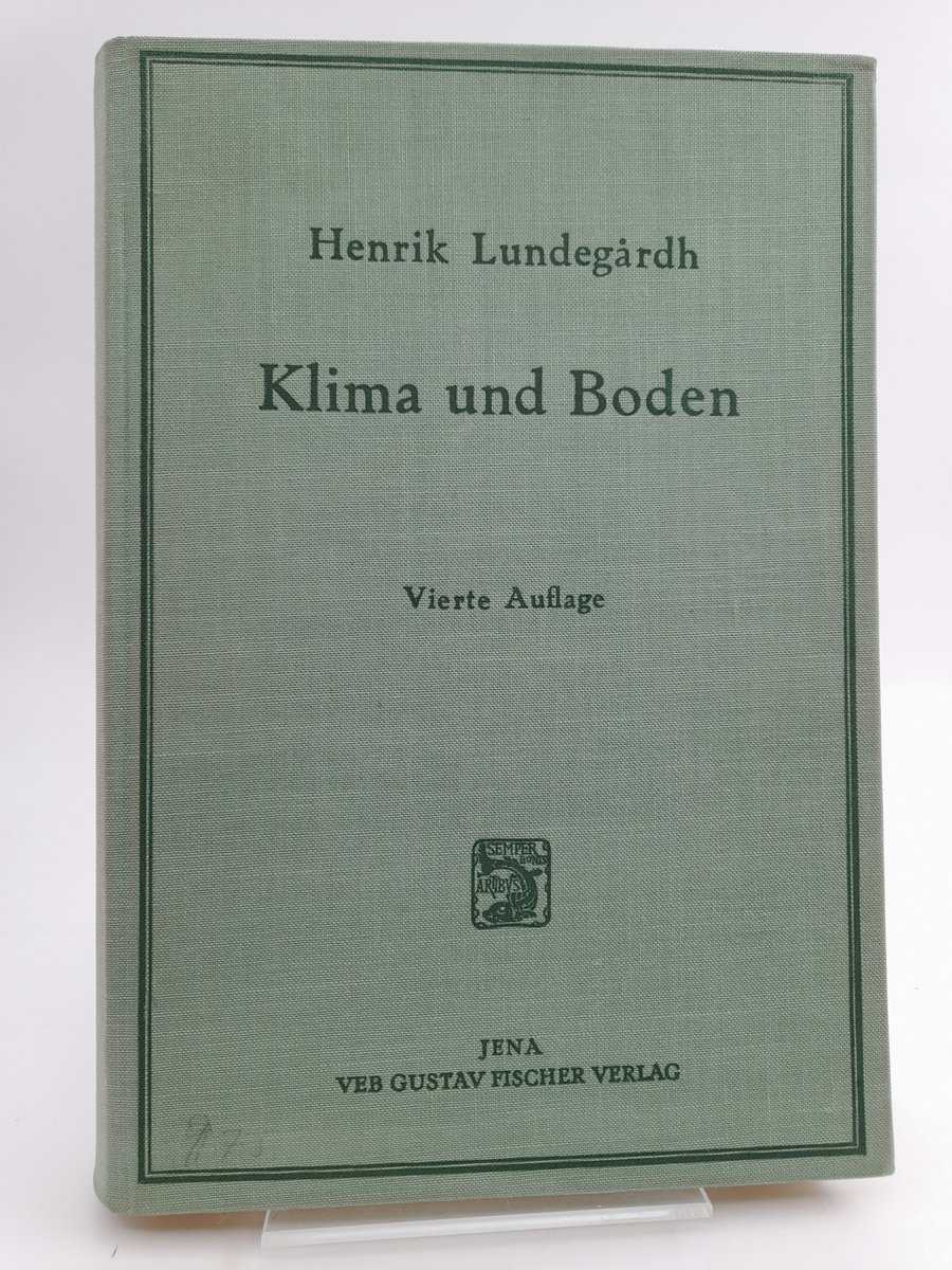 Henrik Lundegårdh : Klima und Boden in ihrer Wirkung auf das Pflanzenleben