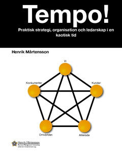 Henrik Mårtensson : Tempo! : praktisk strategi, organisation och ledarskap i en kaotisk tid