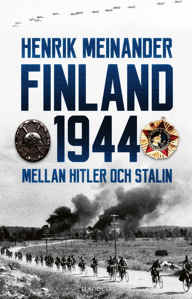 Henrik Meinander : Finland 1944 : mellan Hitler och Stalin