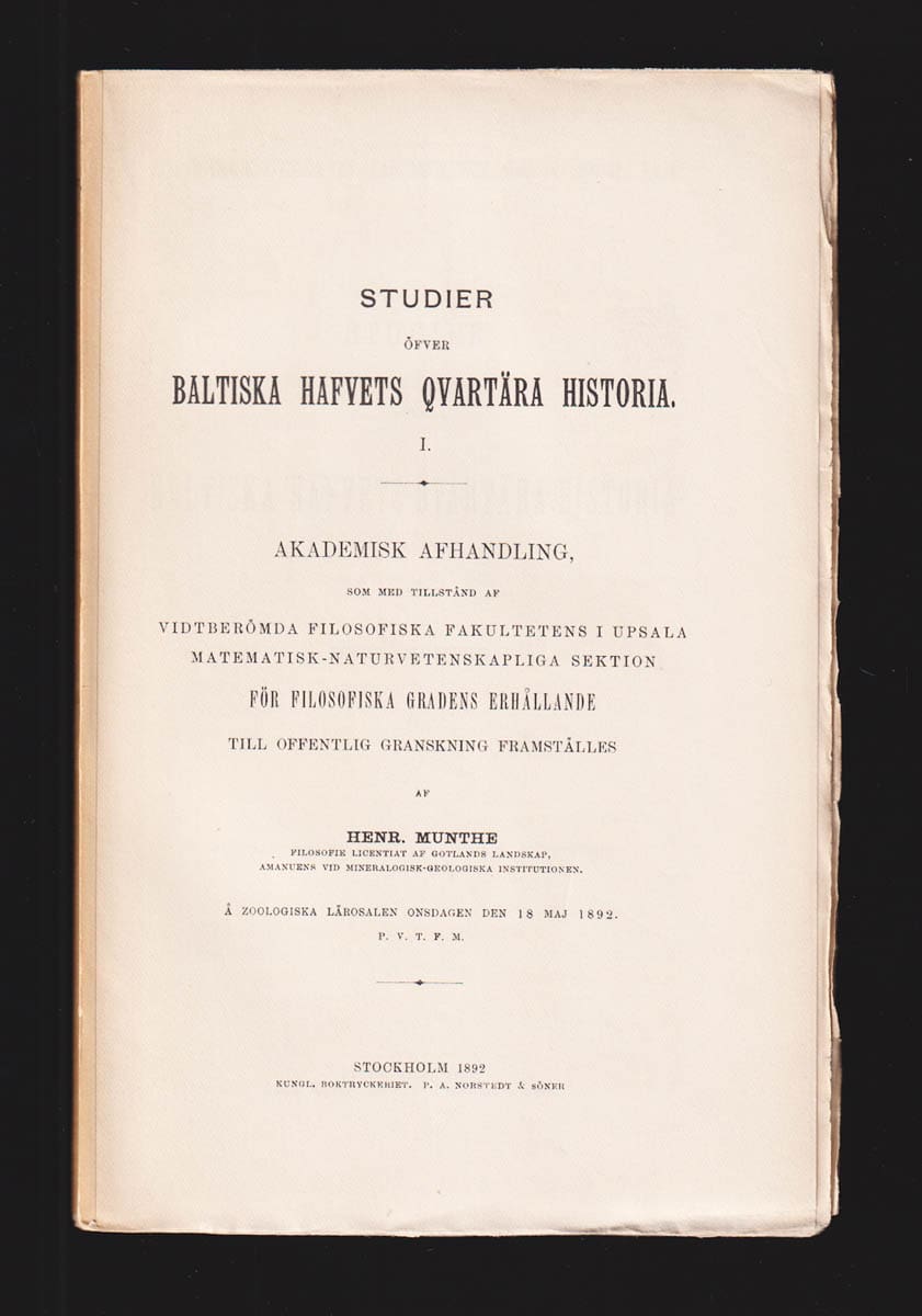 Henrik Munthe : Studier öfver baltiska hafvets qvartära historia. I. Meddeladt den 10 febr. 1892 genom A. G. Nathorst (allt som utkom)