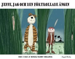 Henrik Nilsson Thelander : Jeppe, jag och den förtrollade ängen