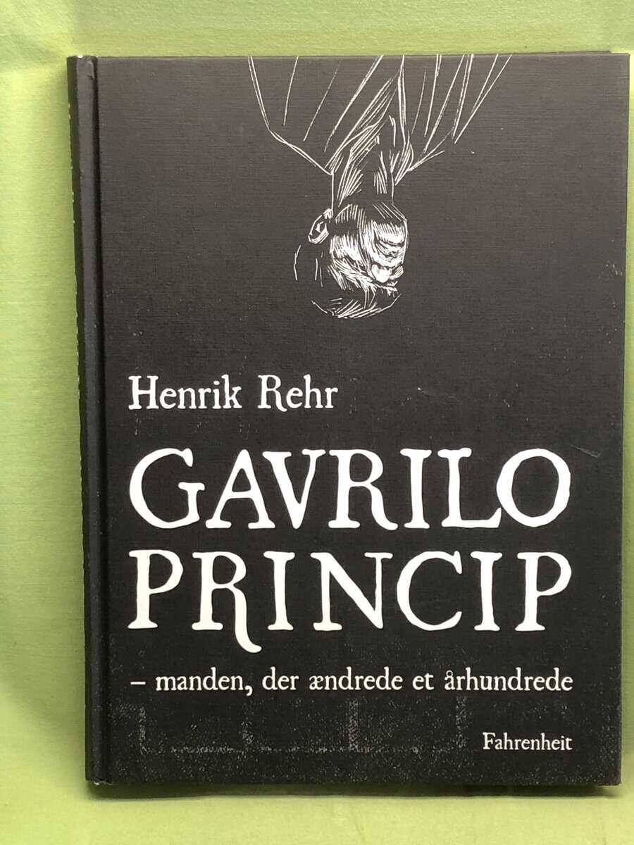 Henrik Rehr : Gavrilo Princip