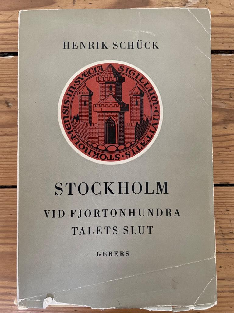 Henrik Schück : Stockholm vid fjortonhundratalets slut