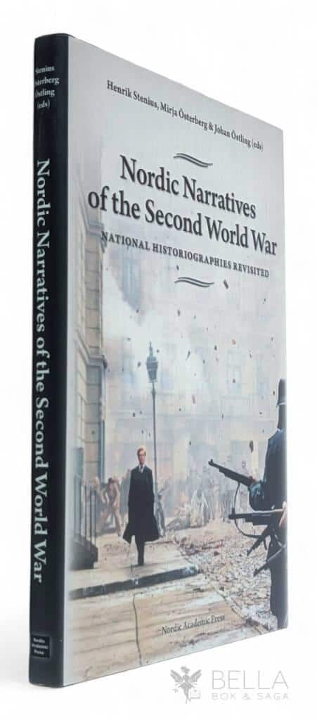 Henrik Stenius ; Mirja Österberg ; Johan Östling (eds) : Nordic narratives of the Second World War