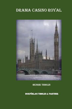 Henrik Tibblin : Dramat på Casino Royal