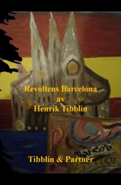 Henrik Tibblin : Revoltens Barcelona