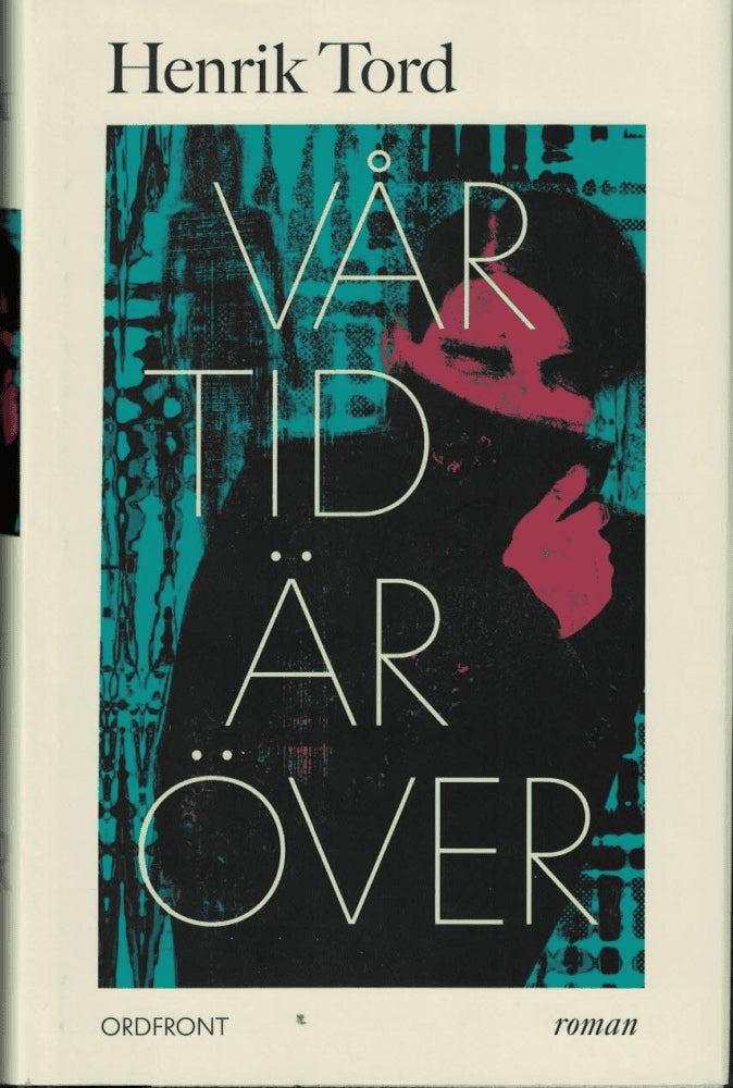 Henrik Tord : Vår tid är över
