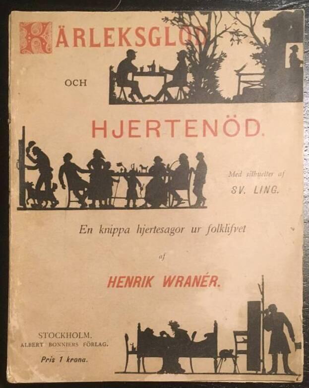 Henrik Wranér : Kärleksglöd och hjertenöd