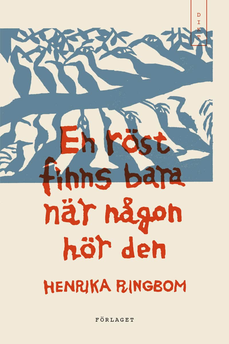 Henrika Ringbom : En röst finns bara när någon hör den