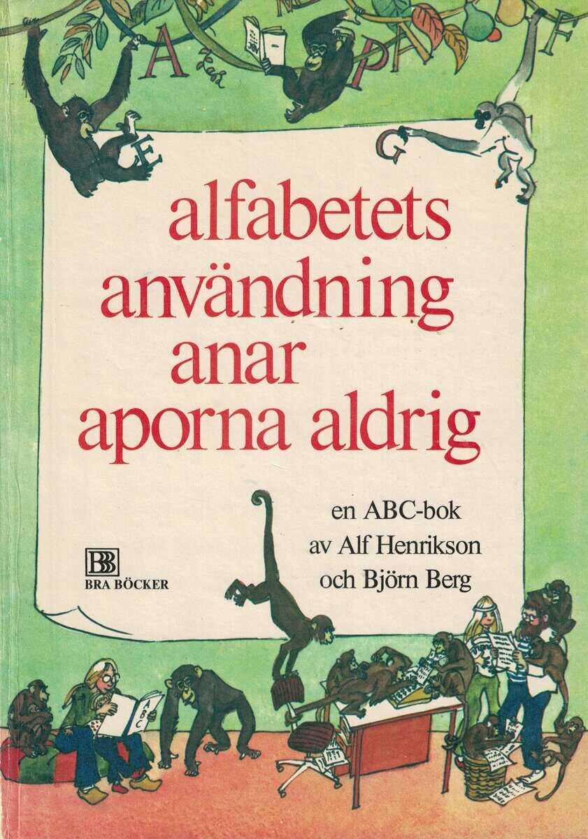 Henriksson, Alf ; Berg, Björn : Alfabetets användning anar aporna aldrig