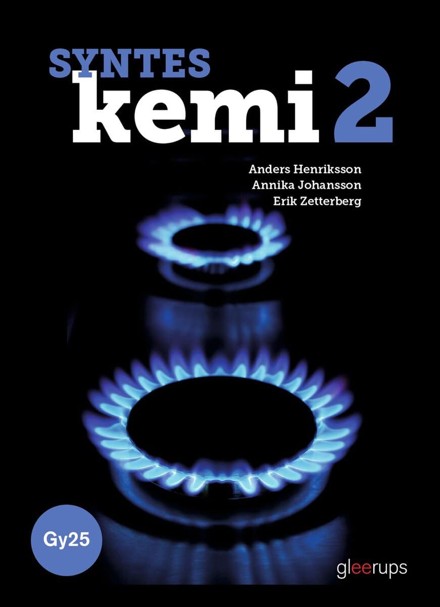 Henriksson, Anders ; Johansson, Annika ; Zetterberg, Erik : Syntes Kemi 2, bok, Gy25