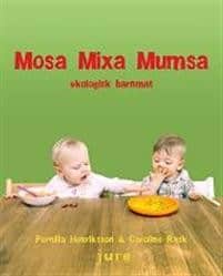 Henriksson, Pernilla ; Rask, Caroline : Mosa, mixa, mumsa