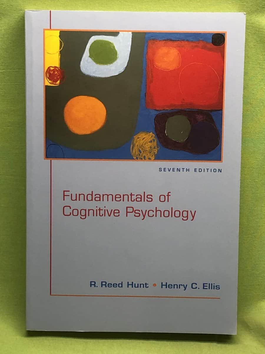 Henry C Ellis R Reed Hunt : FUNDAMENTALS OF COGNITIVE PSYCHOLOGY
