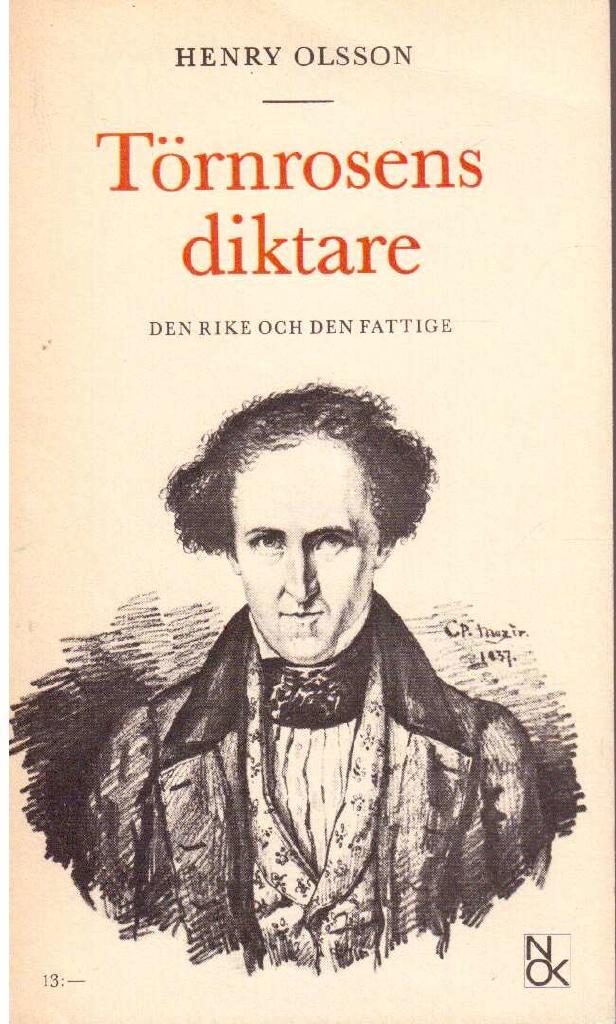 Henry Olsson : Törnrosens diktare. Den rike och den fattige