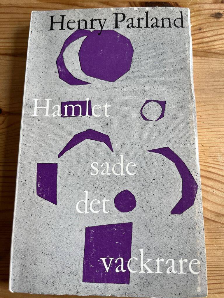 Henry Parland : Hamlet sade det vackrare