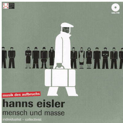 Herausgegeben von/edited by Michael Haas und  Wiebke Kroon : Hanns Eisler mensch und masse. Hanns Eisler individualist - collectivist