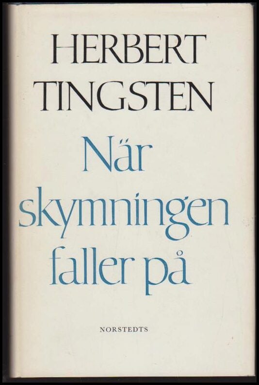 Herbert Tingsten : När skymningen faller på