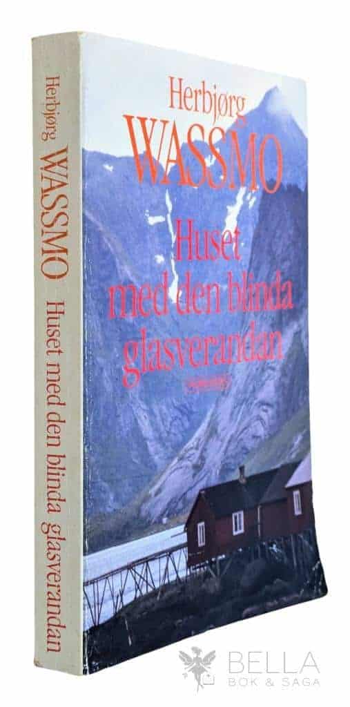 Herbjørg Wassmo : Huset med den blinda glasverandan