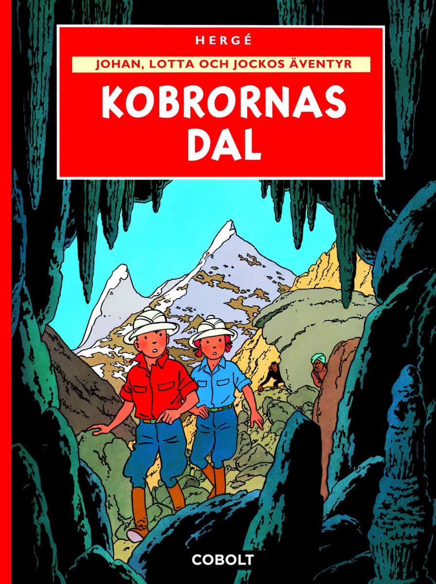 Hergé : Johan, Lotta och Jockos äventyr 5 : Kobrornas dal