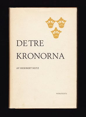 Heribert Seitz : De tre kronorna